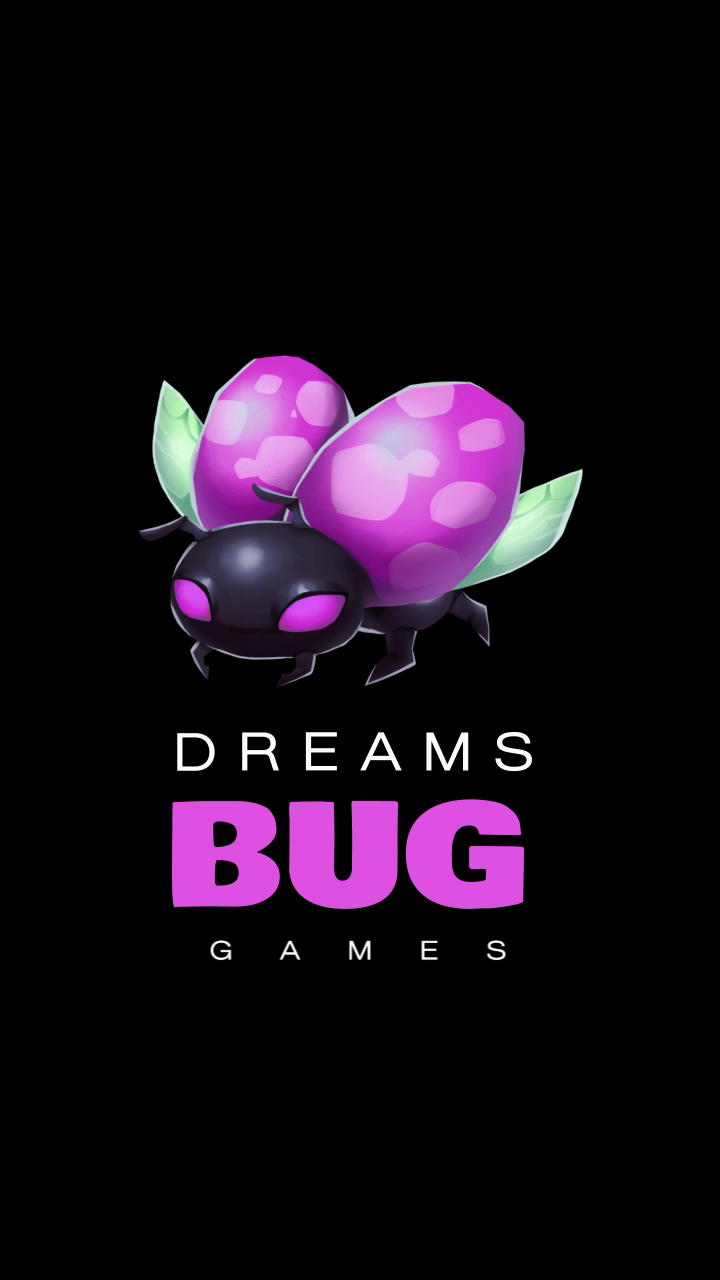 Dreams Bug Games